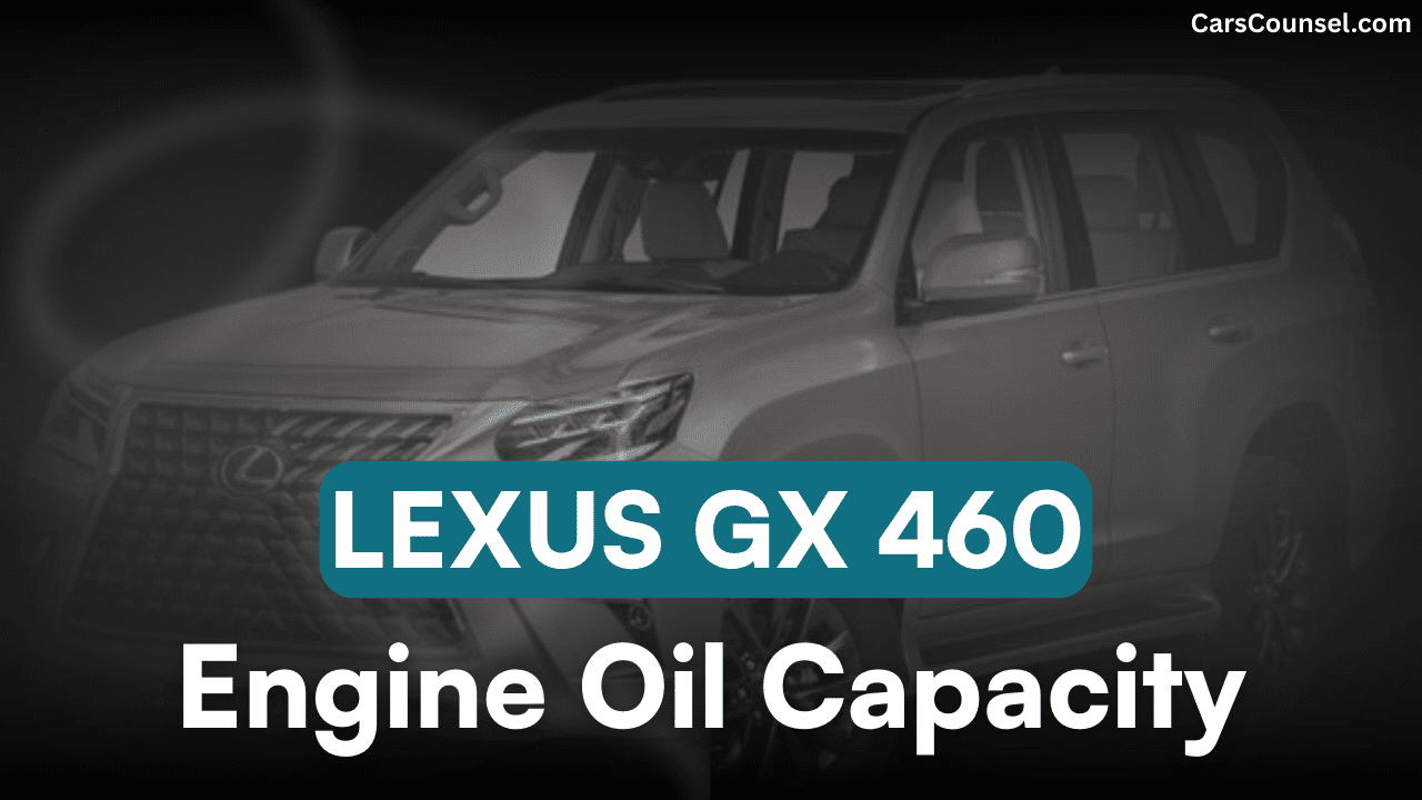 Lexus GX Car Engine Oil Capacity
