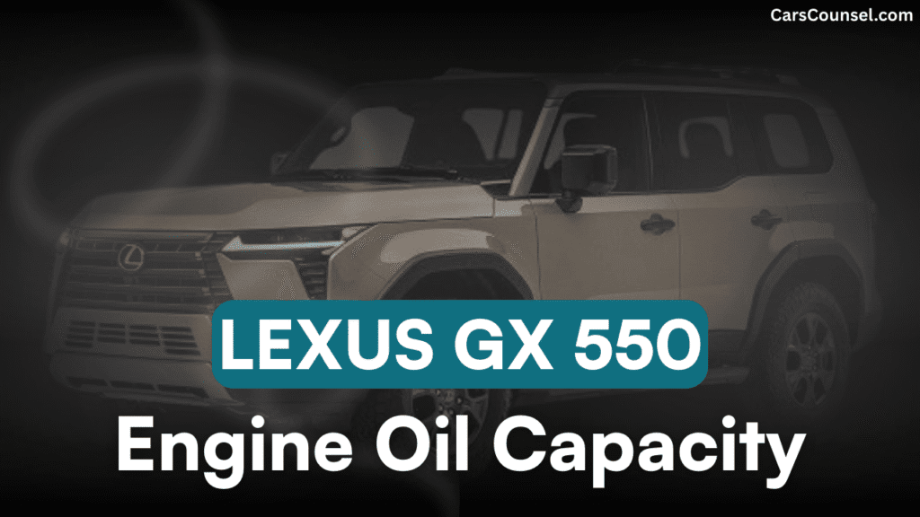 Lexus GX Car Engine Oil Capacity