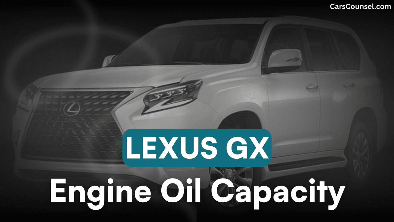 Lexus GX Car Engine Oil Capacity