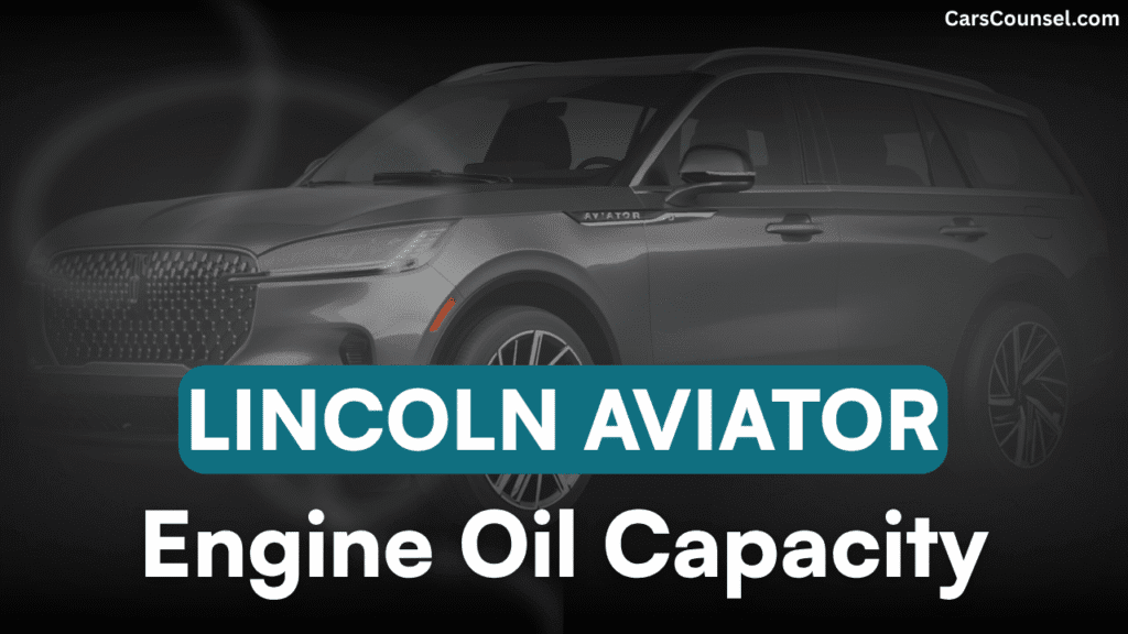 Lincoln Aviator Car Engine Oil Capacity