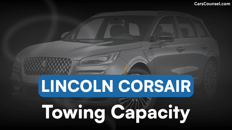Lincoln Corsair Towing Capacity