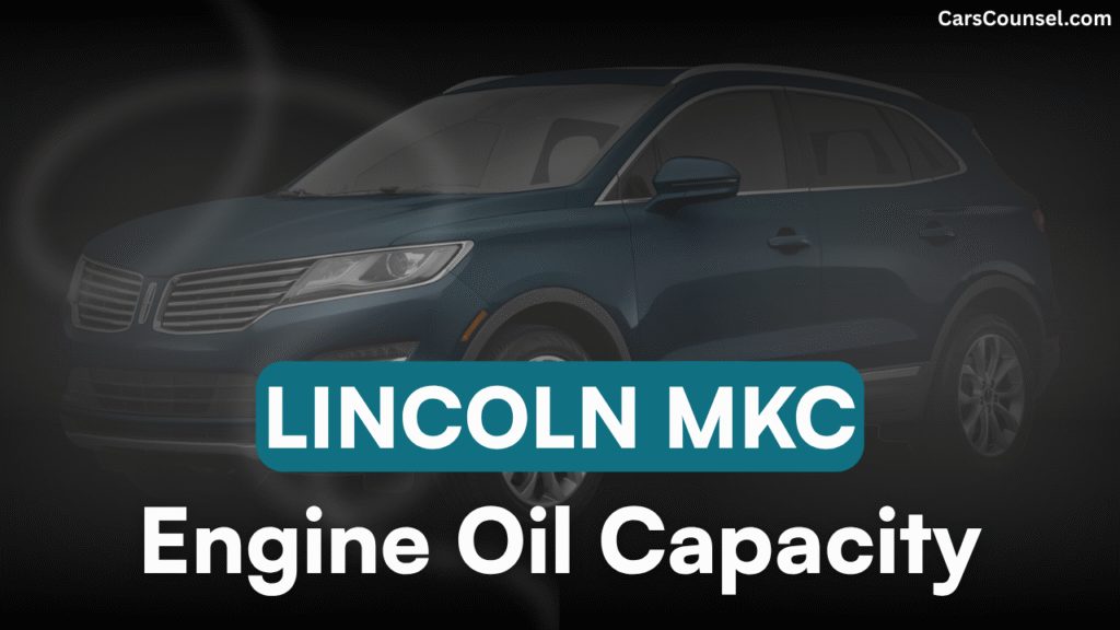 Lincoln MKC Oil Capacity