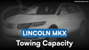 Lincoln MKX Towing Capacity