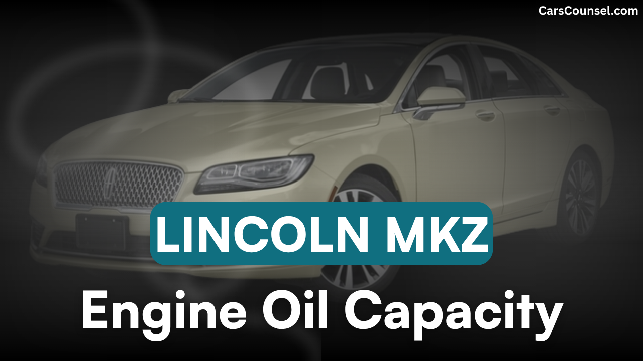 Lincoln MKZ Oil Capacity