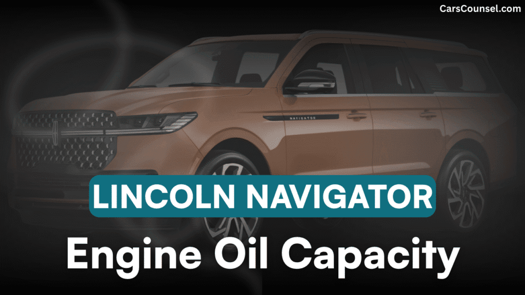 Lincoln Navigator Car Engine Oil Capacity