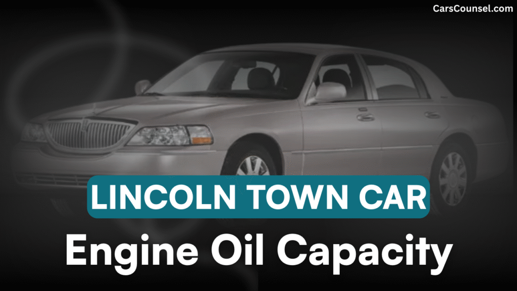 Lincoln Town Car Engine Oil Capacity