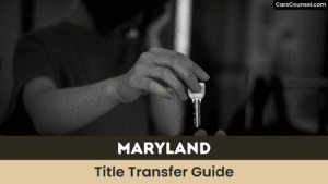 Maryland Title Transfer Guide