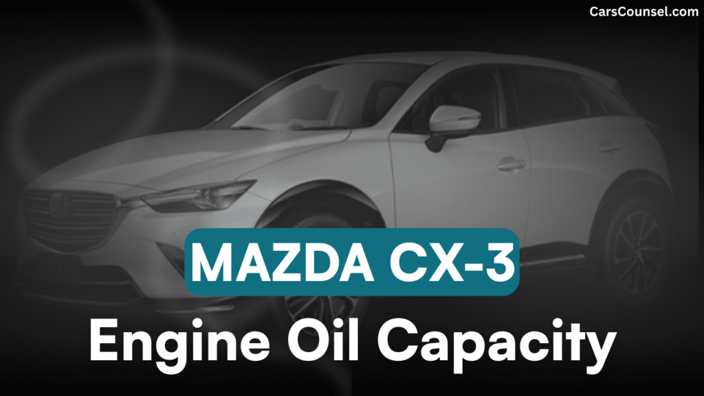 Mazda CX Car Engine Oil Capacity