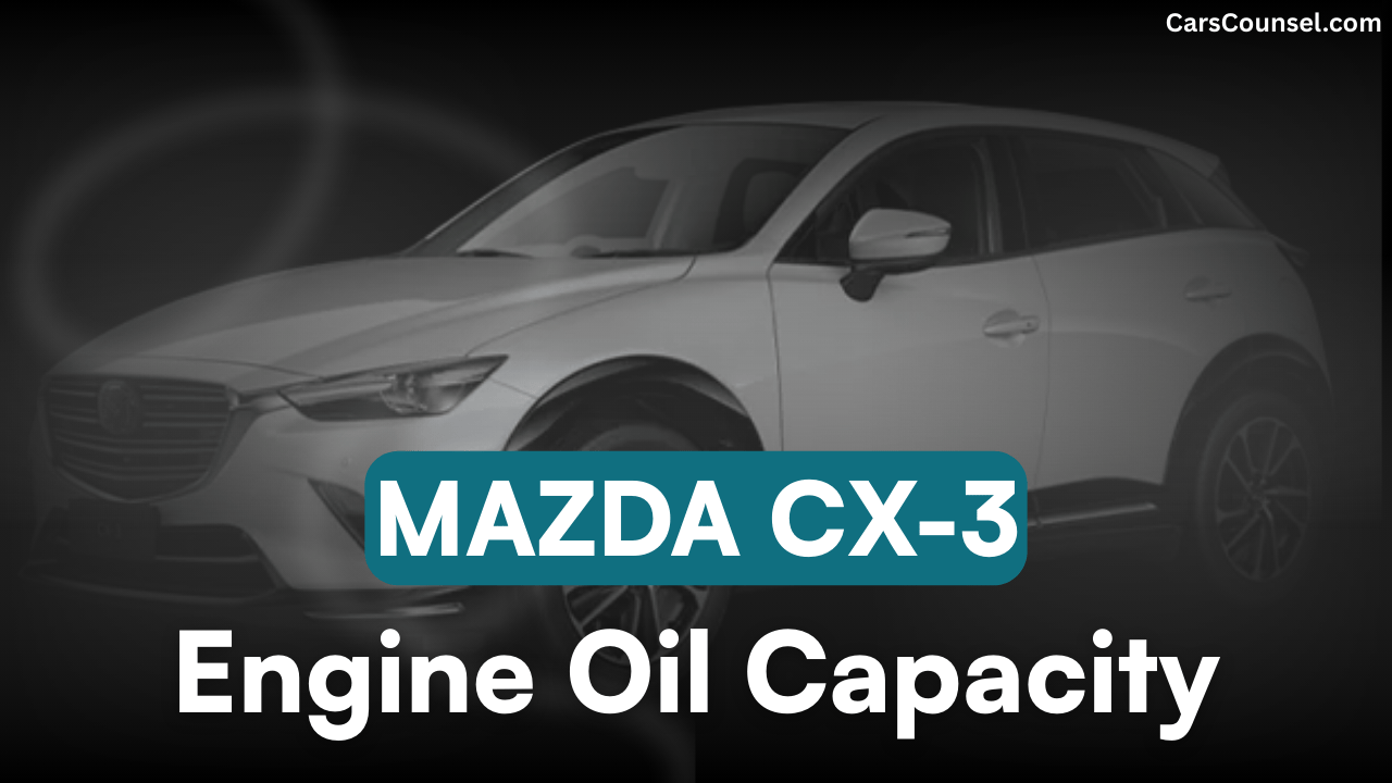 Mazda CX Car Engine Oil Capacity