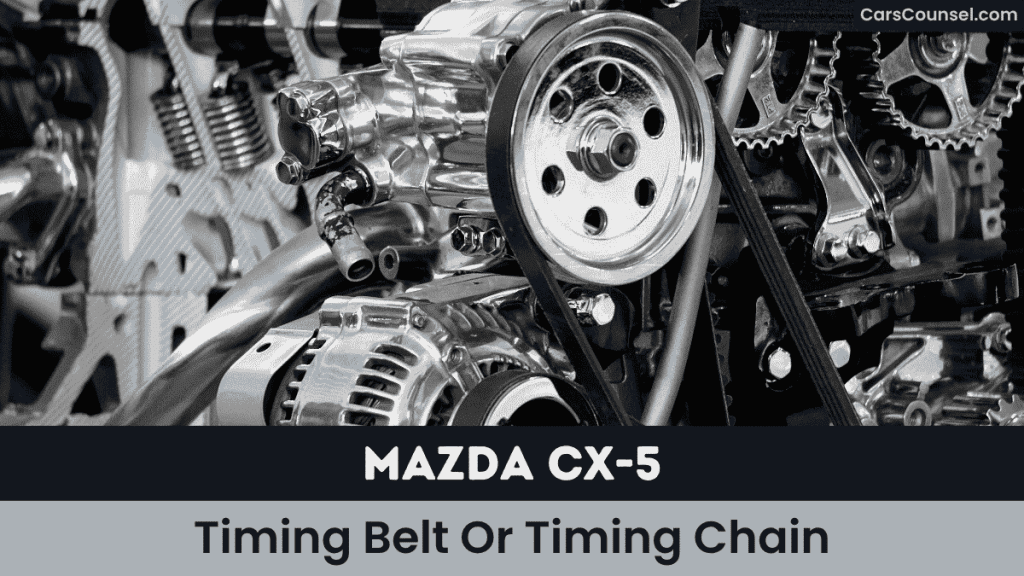 Mazda CX Timing Belt Or Timing Chain