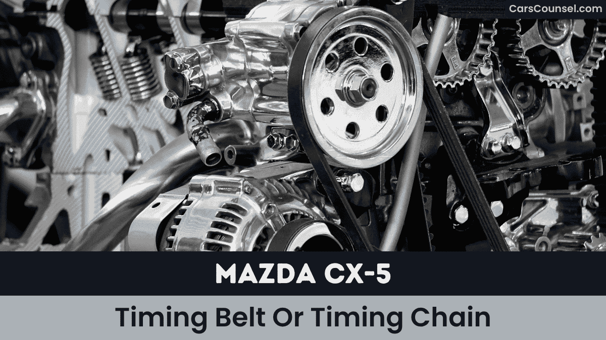 Mazda CX Timing Belt Or Timing Chain