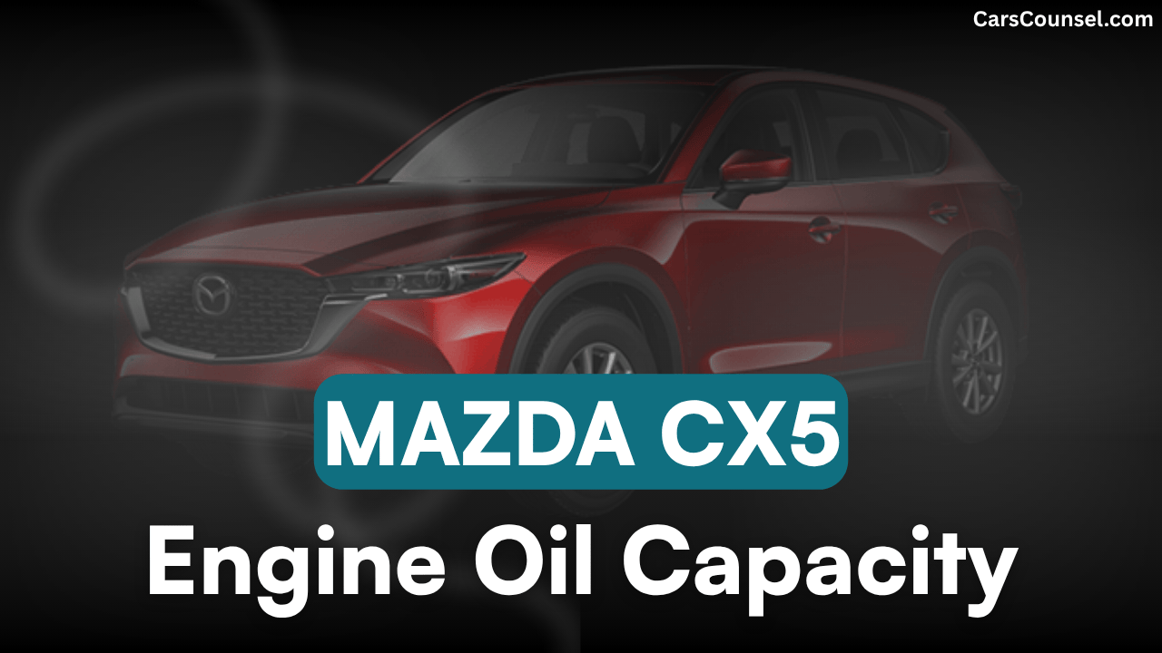 Mazda CX5 Engine Oil Capacity