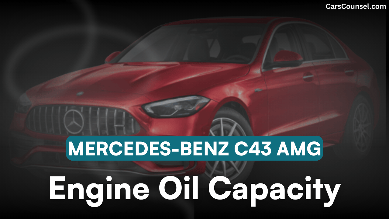 Mercedes Benz C43 AMG Car Engine Oil Capacity