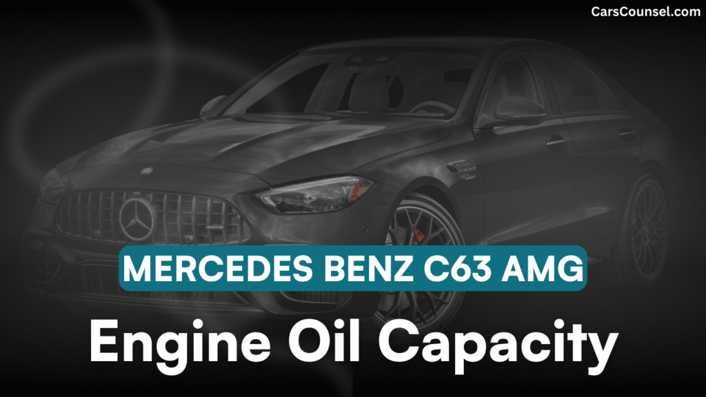 Mercedes Benz C63 AMG Oil Capacity