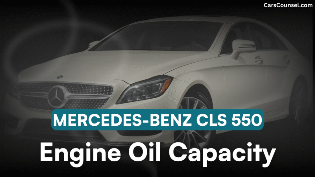 Mercedes Benz CLS Car Engine Oil Capacity