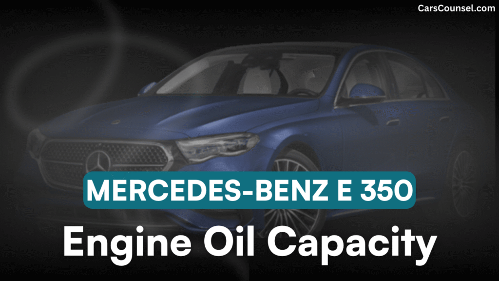 Mercedes Benz E Car Engine Oil Capacity