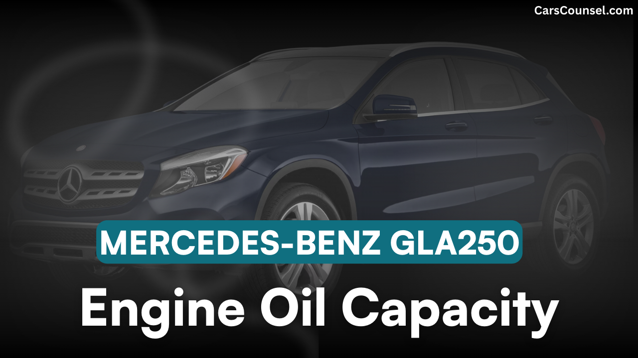 Mercedes Benz GLA250 Car Engine Oil Capacity