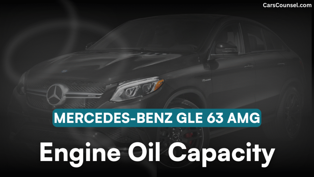 Mercedes Benz GLE AMG Car Engine Oil Capacity