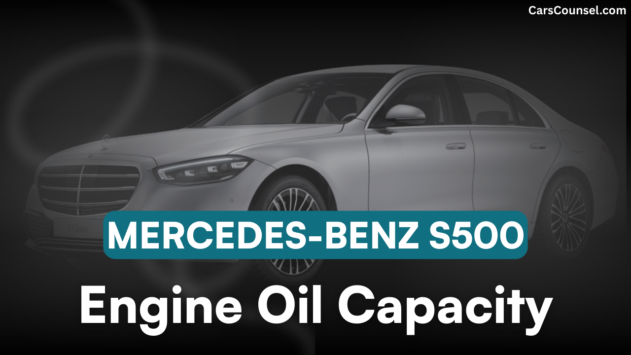 Mercedes Benz S500 Car Engine Oil Capacity