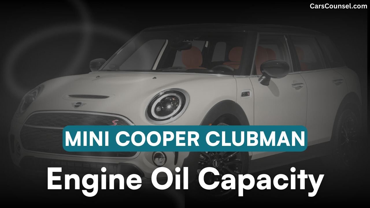 Mini Cooper Clubman Car Engine Oil Capacity