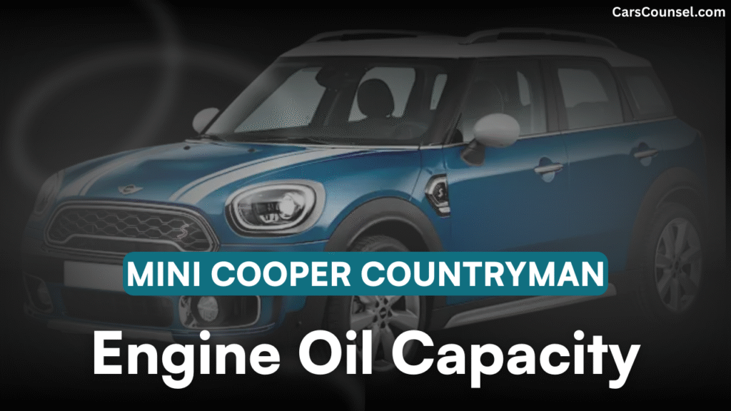 Mini Cooper Countryman Car Engine Oil Capacity