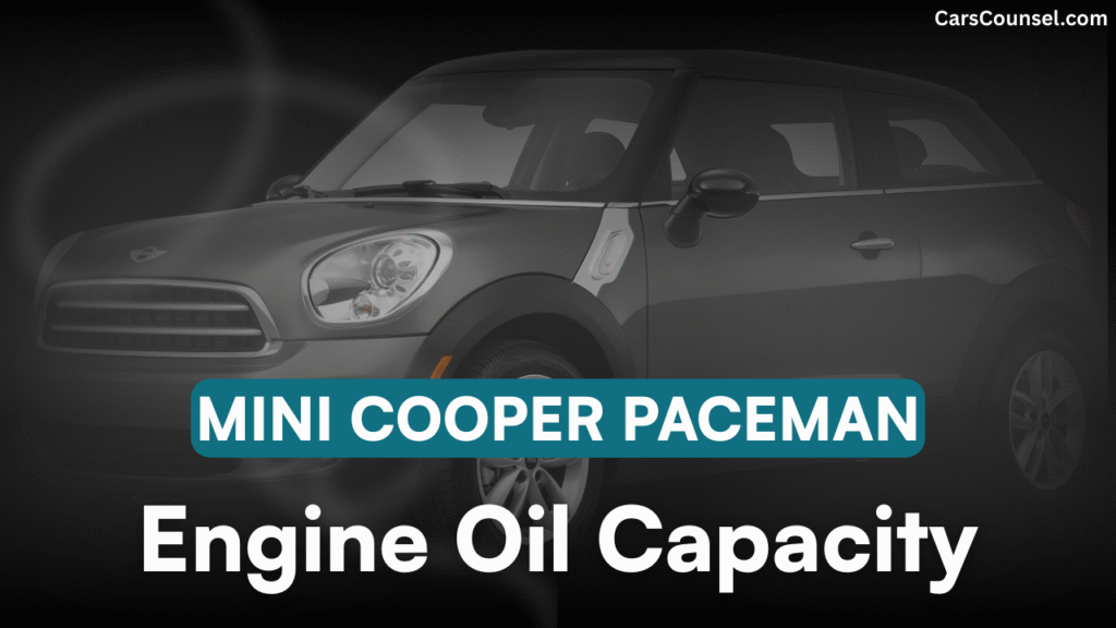 Mini Cooper Paceman Car Engine Oil Capacity