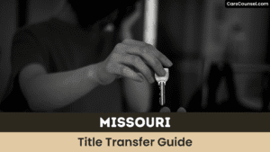 Missouri Title Transfer Guide