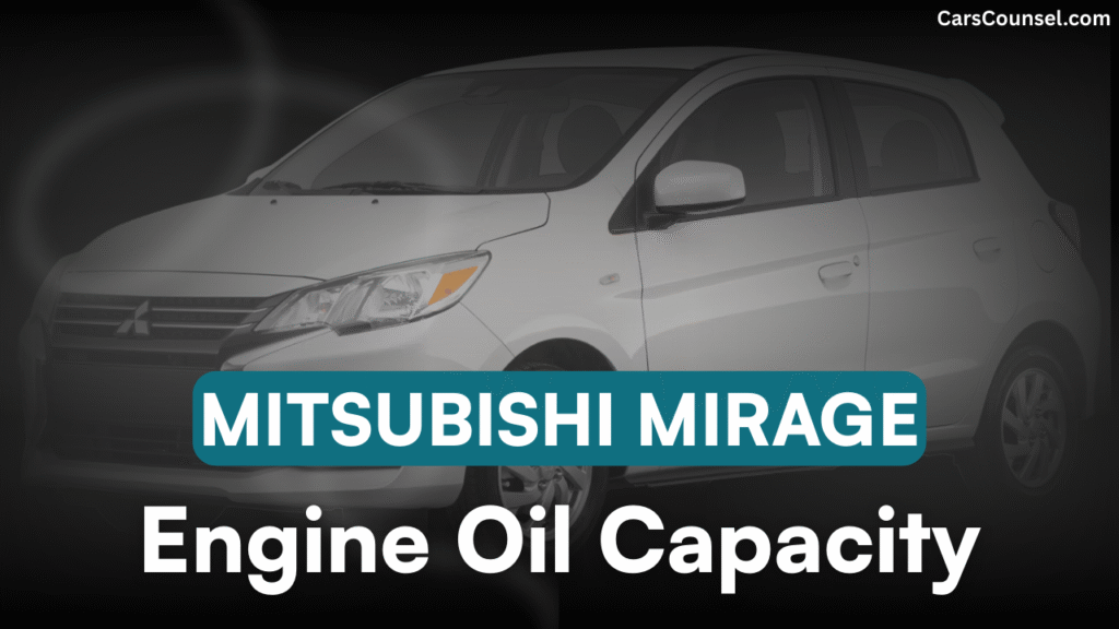 Mitsubishi Mirage Car Engine Oil Capacity