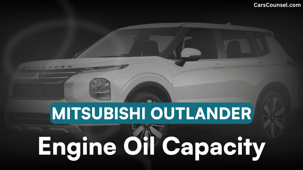 Mitsubishi Outlander Car Engine Oil Capacity