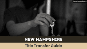 New Hampshire Title Transfer Guide