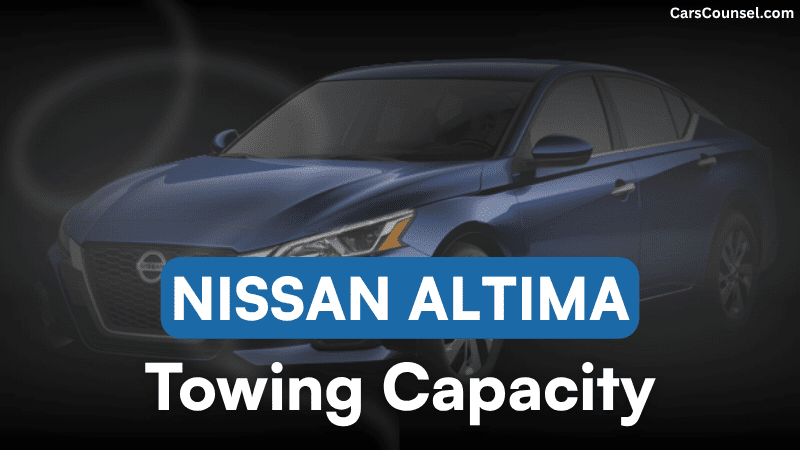 Nissan Altima Towing Capacity