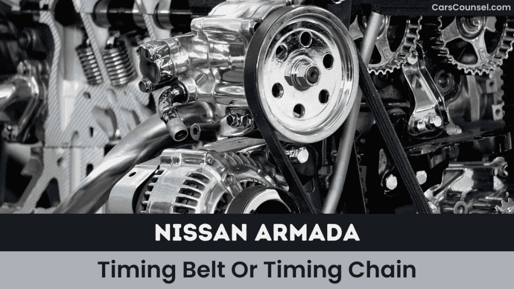 Nissan Armada Timing Belt Or Timing Chain