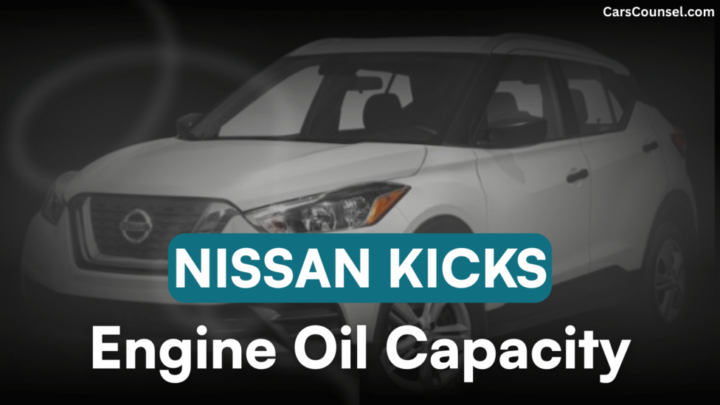 Nissan Kicks Car Engine Oil Capacity