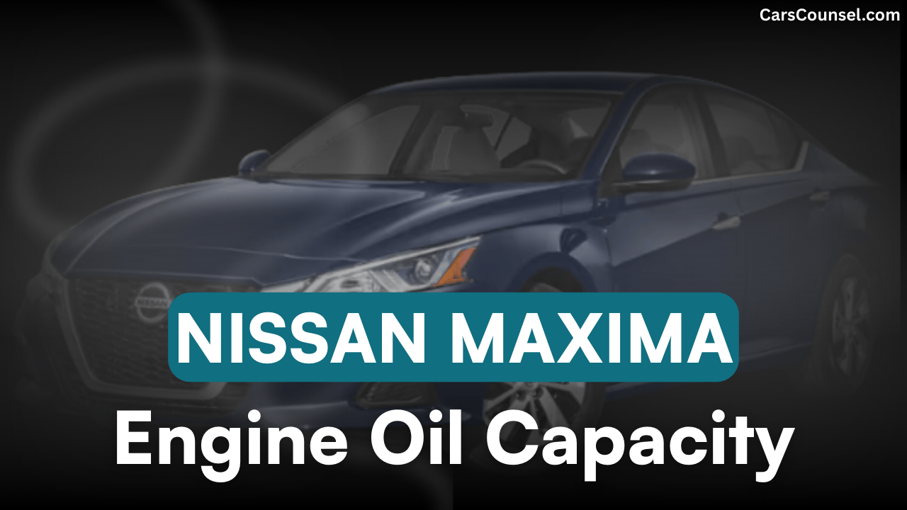 Nissan Maxima Car Engine Oil Capacity