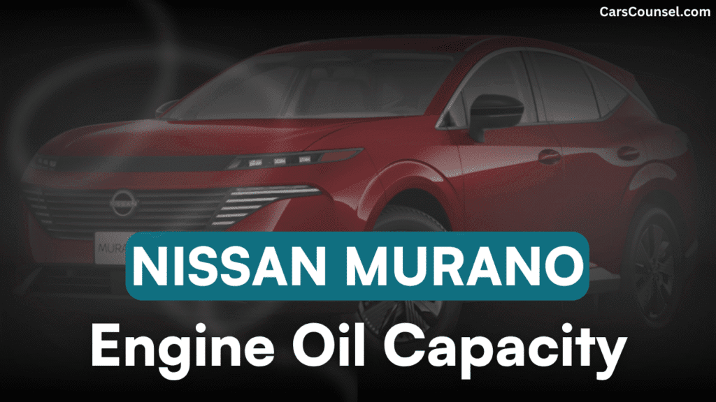 Nissan Murano Car Engine Oil Capacity