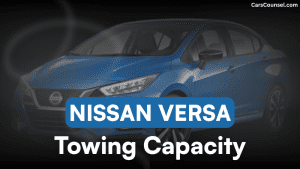 Nissan Versa Towing Capacity