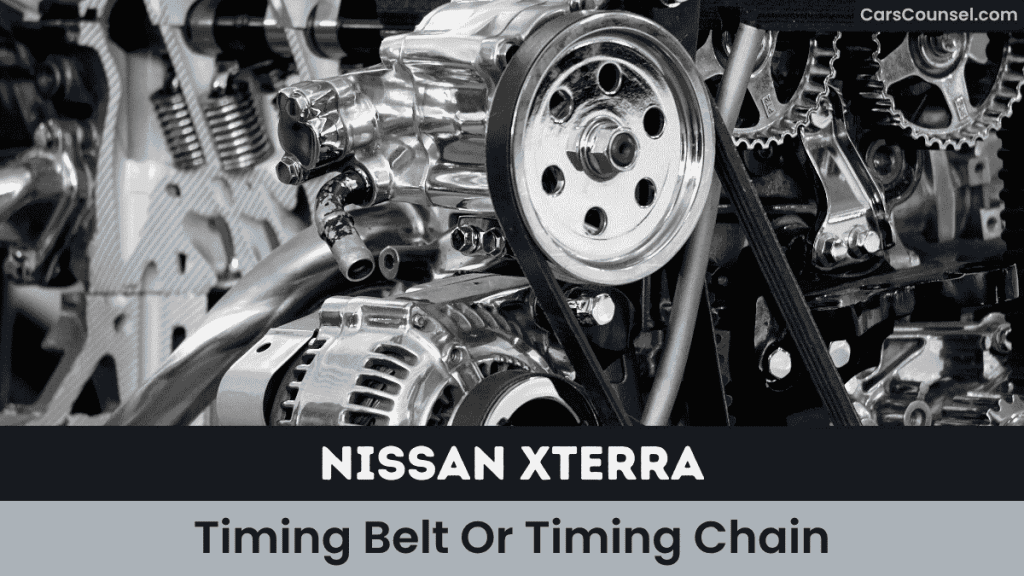 Nissan Xterra Timing Belt Or Timing Chain