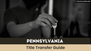 Pennsylvania Title Transfer Guide