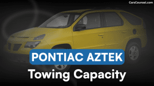 Pontiac Aztek Towing Capacity