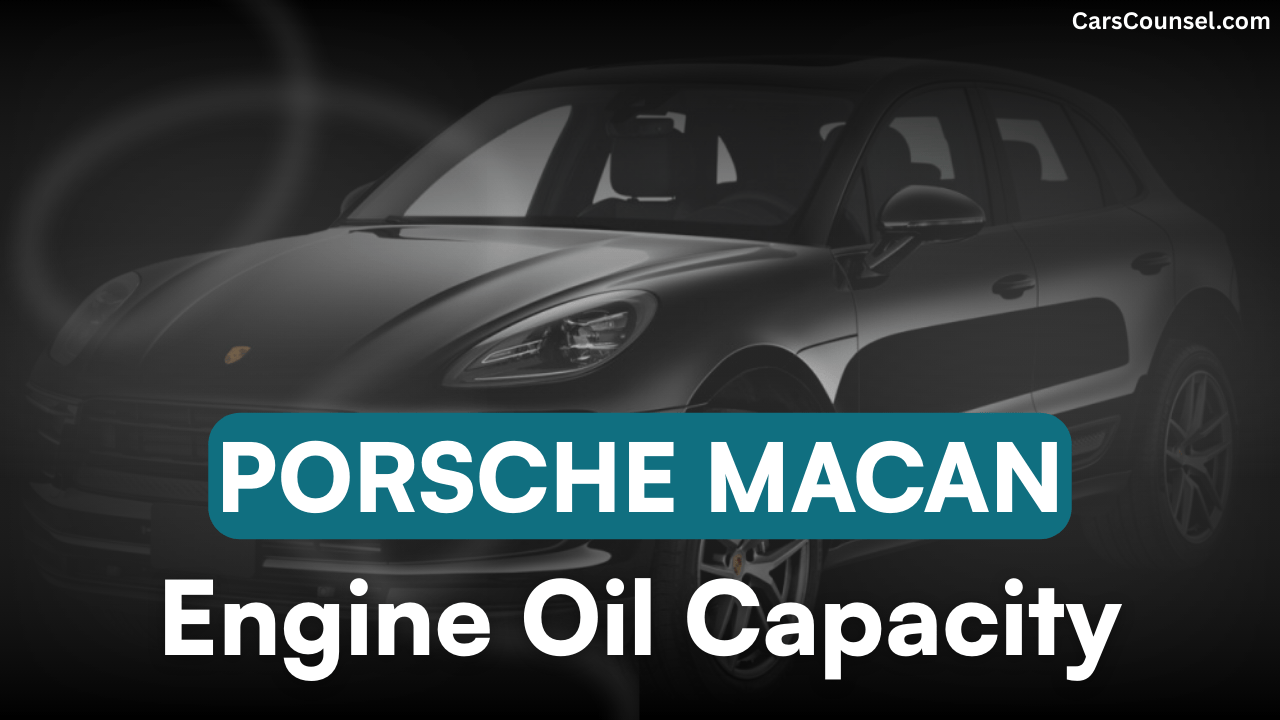 Porsche Macan Car Engine Oil Capacity