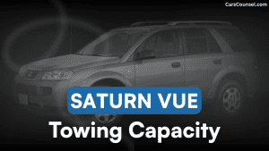 Saturn Vue Towing Capacity