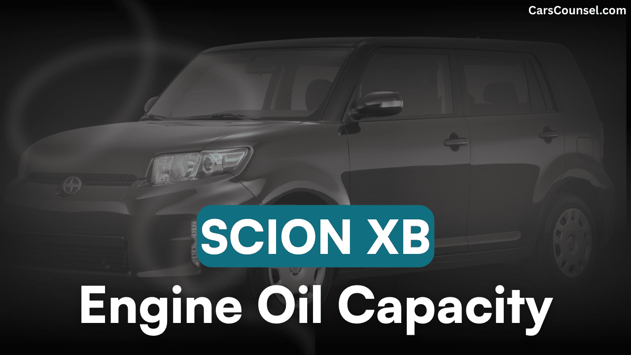 Scion X B Car Engine Oil Capacity