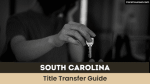 South Carolina Title Transfer Guide