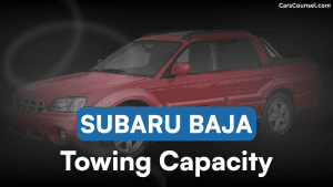 Subaru Baja Towing Capacity