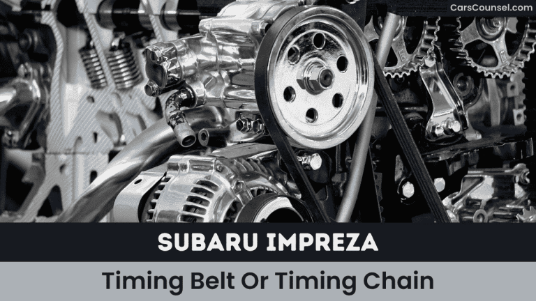 Subaru Impreza Timing Belt Or Timing Chain