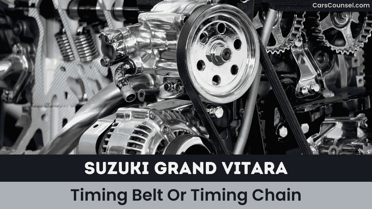 Suzuki Grand Vitara Timing Belt Or Timing Chain