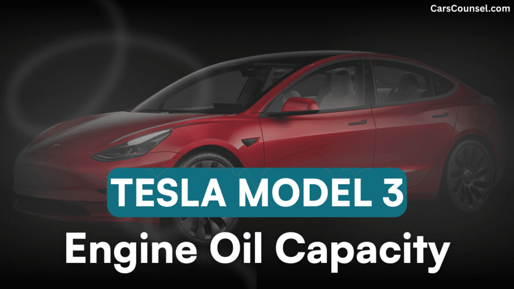 Tesla Model Car Engine Oil Capacity