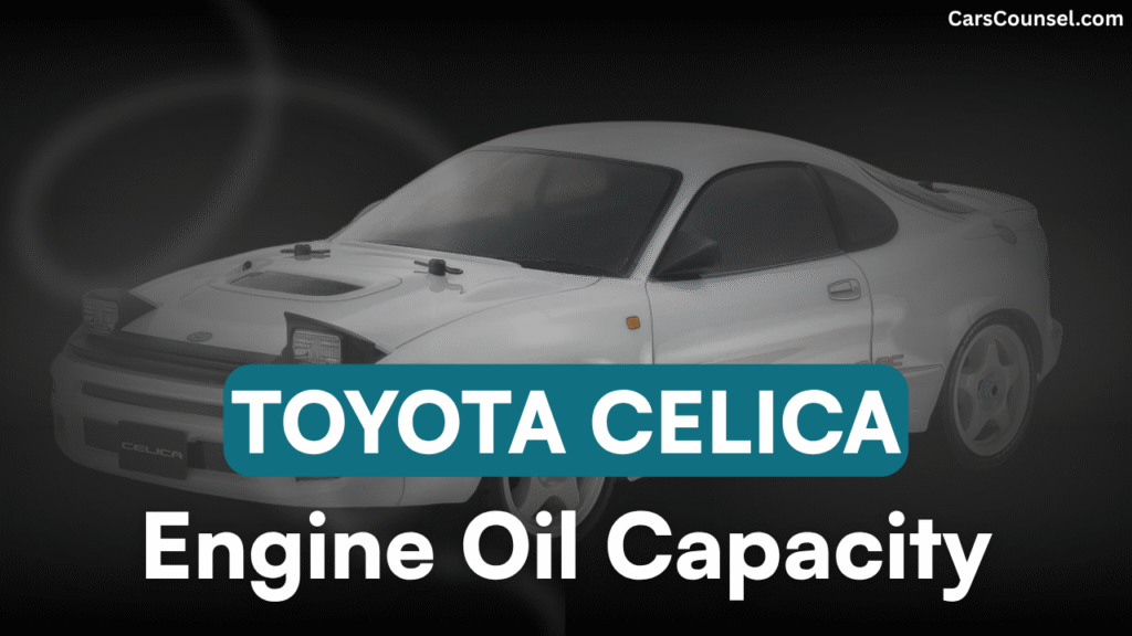 Toyota Celica Oil Capacity