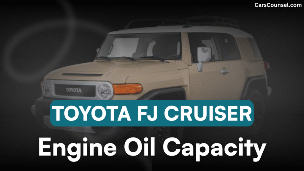 Toyota FJ Cruiser Oil Capacity