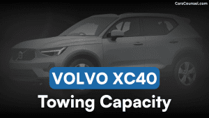 Volvo XC40 Towing Capacity